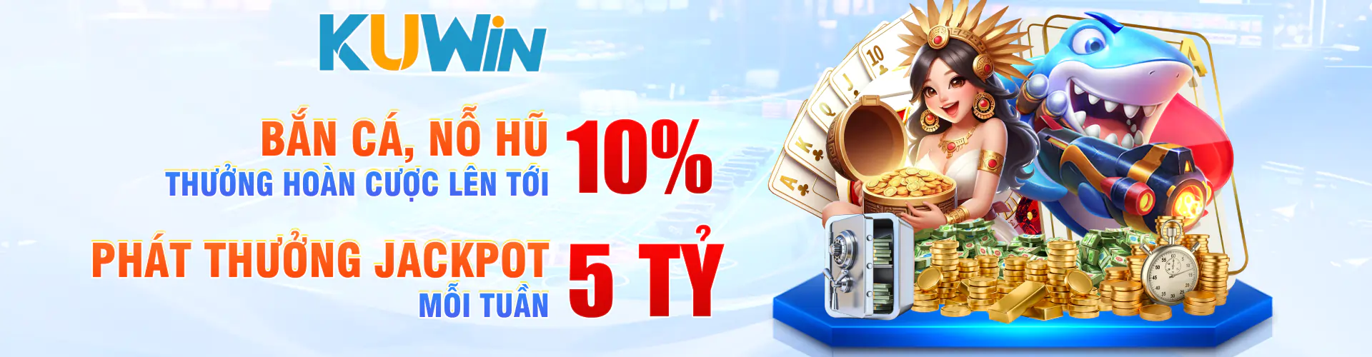 kuwin banner bắn cá nổ hũ thưởng hoàn cược lên tới 10% phát thưởng jackpot mỗi tuần 5 tỷ