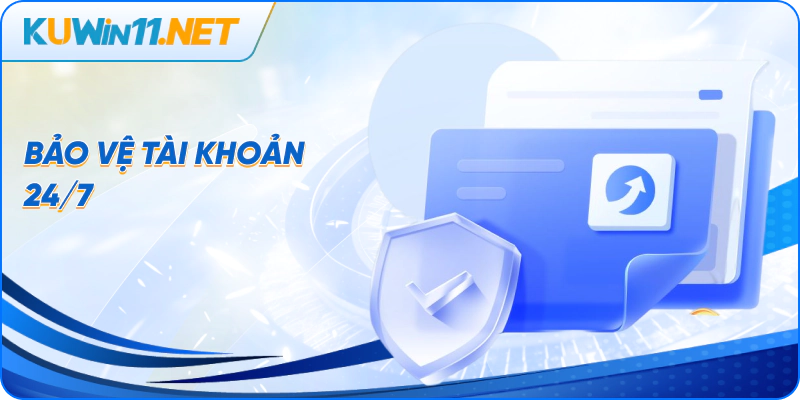 Bảo vệ tài khoản 24/7