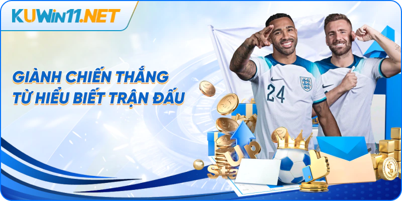 Giành chiến thắng từ hiểu biết trận đấu