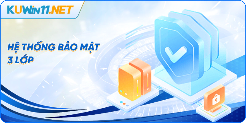 Hệ thống bảo mật 3 lớp