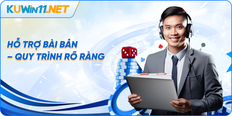 Hỗ trợ bài bản – Quy trình rõ ràng
