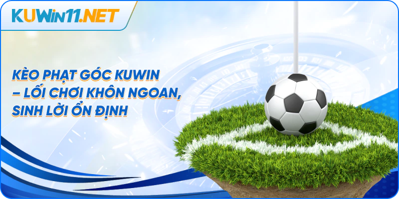 Kèo Phạt Góc Kuwin