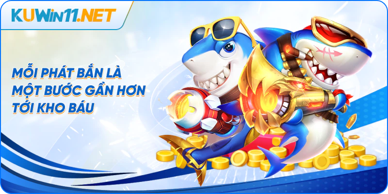 Mỗi phát bắn là một bước gần hơn tới kho báu